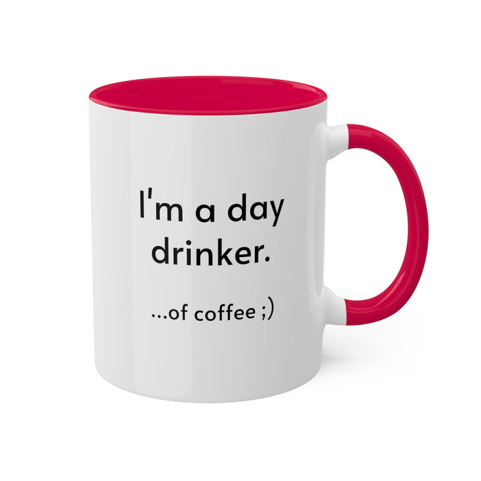 Day Drinker, Colorful Mugs, 11oz