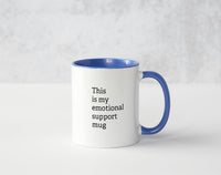 Ceramic Mug, 11 oz, Emotional Support