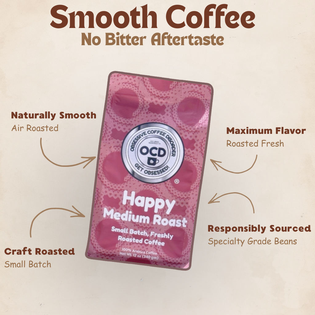Happy Medium | Smooth Medium Roast Coffee | OCD – Obsessive Coffee