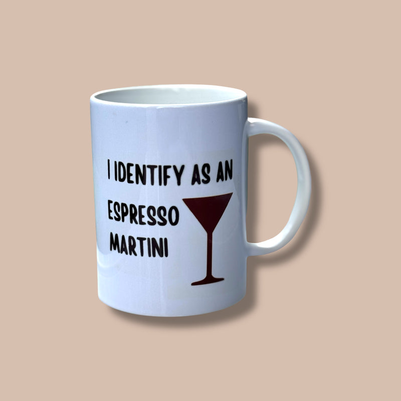 I Identify as an Espresso Martini Ceramic Mug 15oz