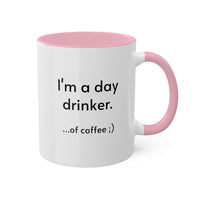 Day Drinker, Colorful Mugs, 11oz