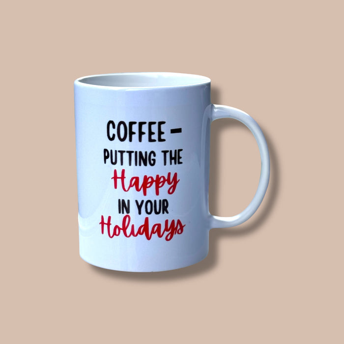 Happy in your Holidays Ceramic Mug 15oz