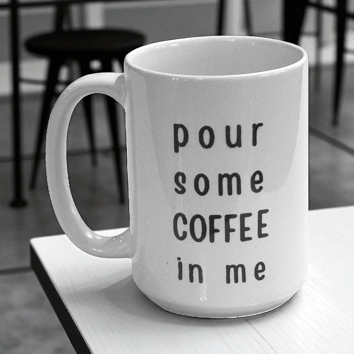 Obsessive Coffee Disorder Mug - Pour Some Coffee In Me  Ceramic Mug 15oz