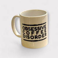 I ❤️ My O.C.D. Obsessive Coffee Disorder -   Ceramic Mug 15oz